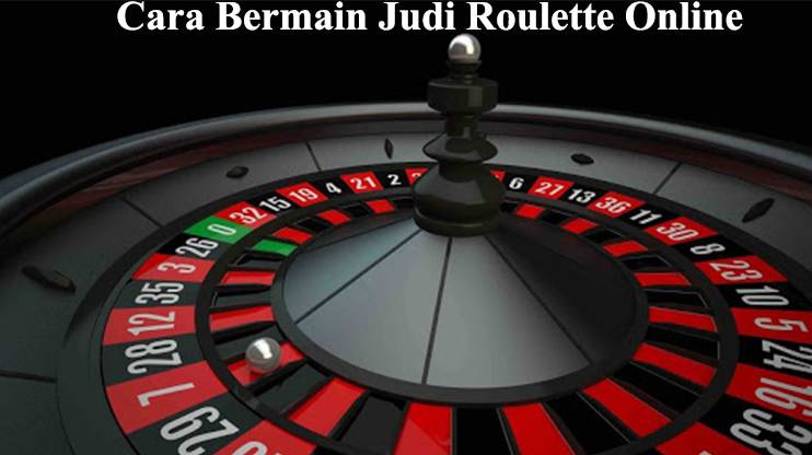 Cara Bermain Judi Roulette Casino en direct en ligne Sbobet Termudah